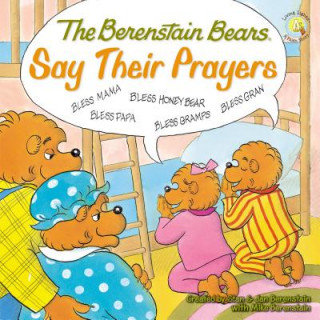 Könyv Berenstain Bears Say Their Prayers Michael Berenstain