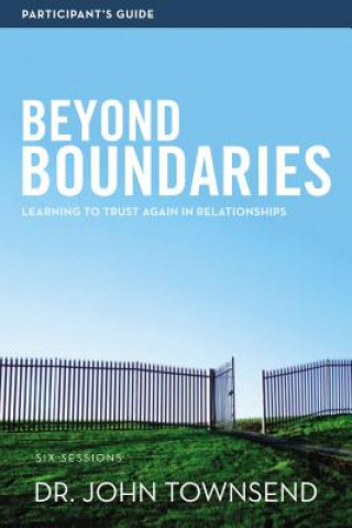 Buch Beyond Boundaries Bible Study Participant's Guide Dr. John Townsend