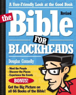 Kniha Bible for Blockheads---Revised Edition Douglas Connelly