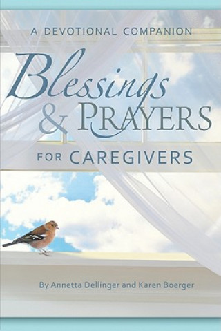 Carte Blessings & Prayers for Caregivers Karen Boerger