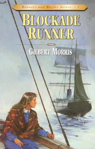 Knjiga Blockade Runner Gilbert Morris