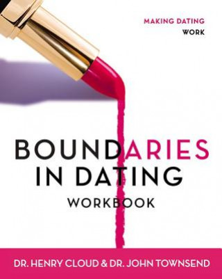 Buch Boundaries in Dating Workbook Dr. John Townsend