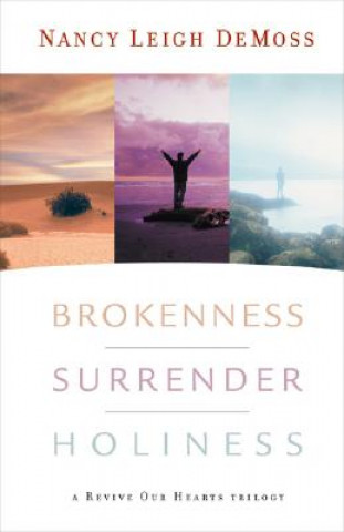 Book Brokenness, Surrender, Holiness Nancy Leigh DeMoss