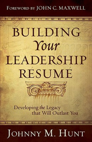 Könyv Building Your Leadership Resume Johnny M Hunt