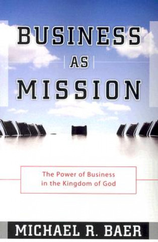 Книга Business as Mission R.B. Michael