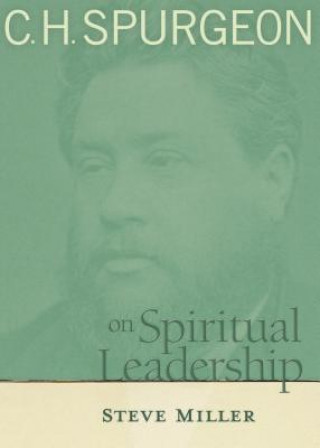 Książka C.H. Spurgeon on Spiritual Leadership Steve Miller