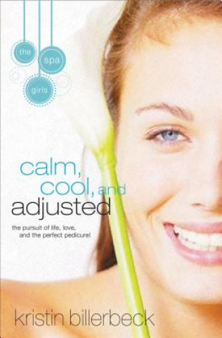 Buch Calm, Cool, and Adjusted Kristin Billerbeck