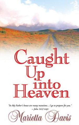 Book Caught up into Heaven Marietta Davis