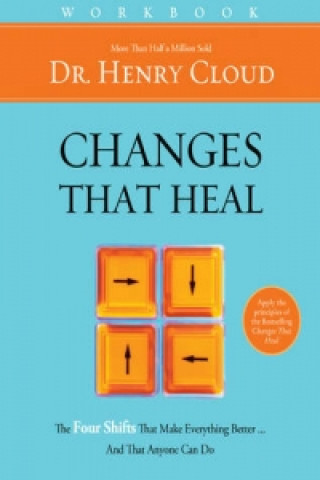 Kniha Changes That Heal Workbook Dr. Henry Cloud