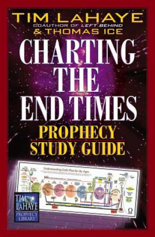 Carte Charting the End Times Prophecy Study Guide Thomas Ice