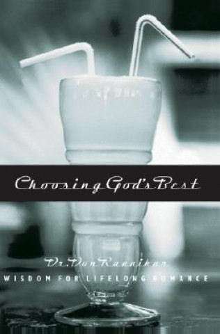 Libro Choosing God's Best Dr Don Raunikar