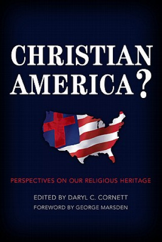 Kniha Christian America? George Marsden