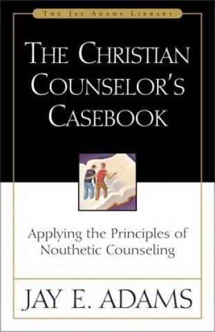 Libro Christian Counselor's Casebook J.E. Adams