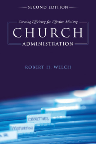 Kniha Church Administration Robert H Welch