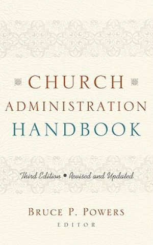 Kniha Church Administration Handbook Bruce P. Powers