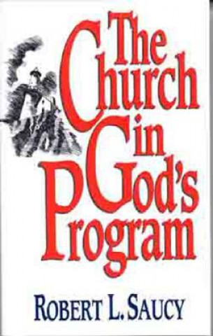 Könyv Church in God's Program Robert L. Saucy