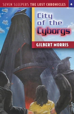 Könyv City of the Cyborgs Gilbert Morris