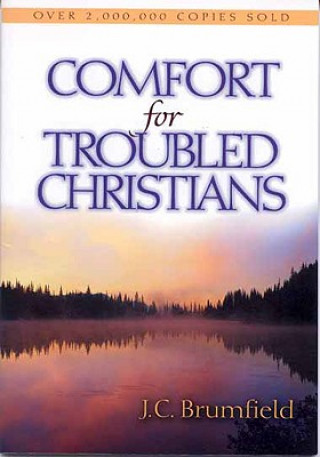 Kniha Comfort for Troubled Christians J C Brumfield