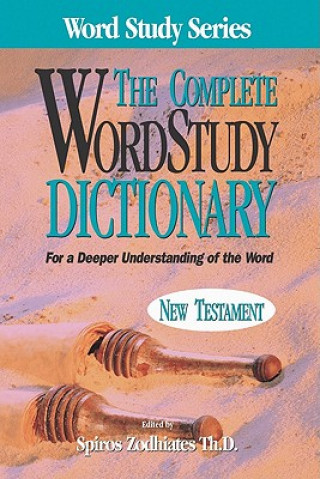 Carte Complete Word Study Dictionary Spiros Zodhiates