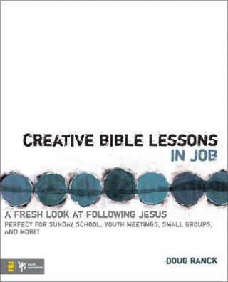 Książka Creative Bible Lessons in Job Doug Ranck