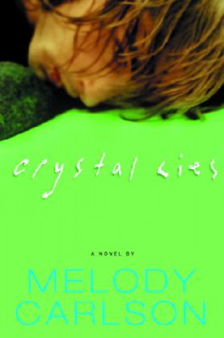 Книга Crystal Lies Melody Carlson
