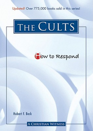 Carte How to Respond to the Cults Hubert F Beck