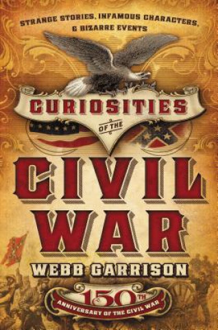 Carte Curiosities of the Civil War Webb Garrison