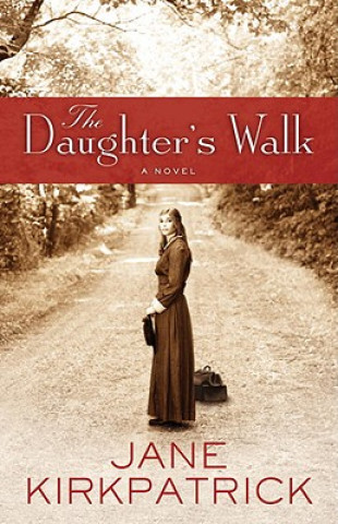 Könyv Daughter's Walk Jane Kirkpatrick