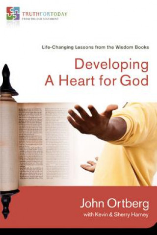 Könyv Developing a Heart for God John Ortberg