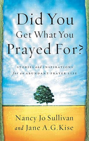 Книга Did you Get What you Prayed For? Jane A G (Education Consultant) Kise