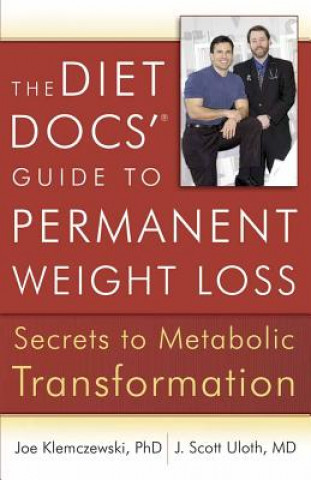 Kniha Diet Docs' Guide to Permanent Weight Loss J. Scott Uloth
