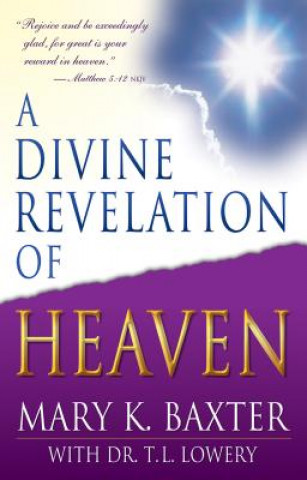 Carte Divine Revelation of Heaven Mary K. Baxter