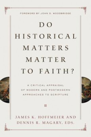 Książka Do Historical Matters Matter to Faith? Craig L. Blomberg