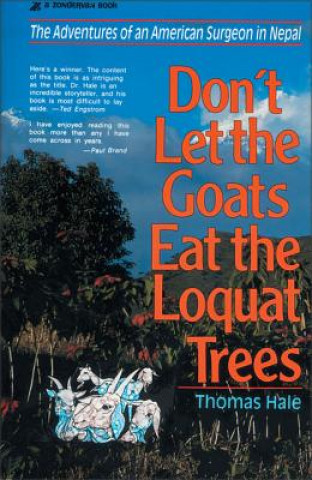 Книга Don't Let the Goats Eat the Loquat Trees Thomas Hale