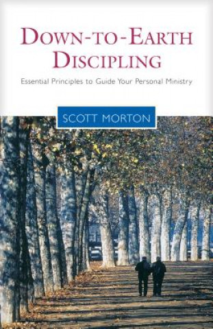 Carte Down-to-Earth Discipling Scott Morton