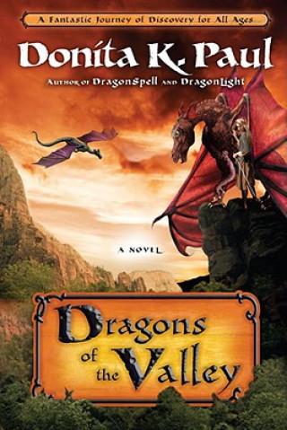 Knjiga Dragons of the Valley Donita K Paul