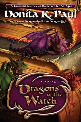 Kniha Dragons of the Watch Donita K Paul