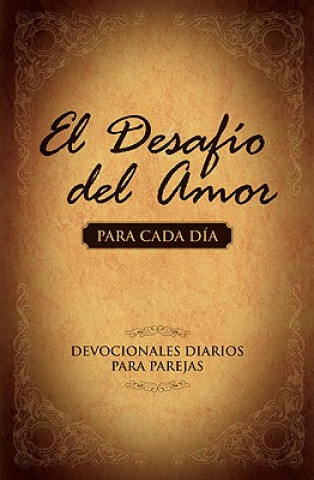 Book El Desafio del Amor para Cada Dia Alex Kendrick