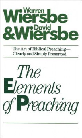 Carte Elements of Preaching D Wiersbe