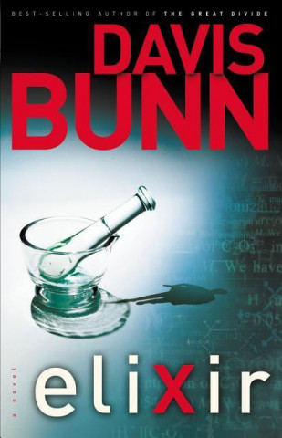 Knjiga Elixir T. Davis Bunn