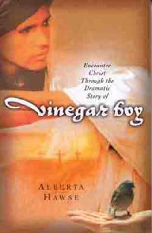 Carte Encounter Christ through the Dramatic Story of Vinegar Boy Alberta Hawse