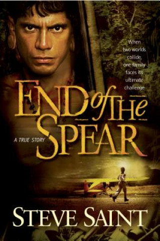 Könyv End of the Spear Steve Saint