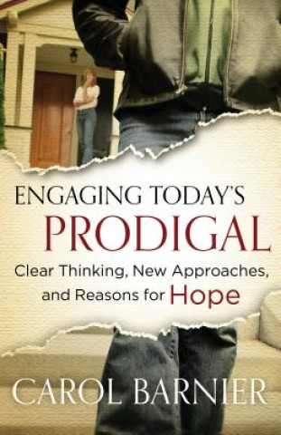 Knjiga Engaging Today's Prodigal Carol Barnier
