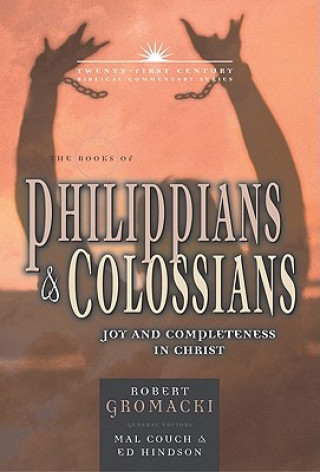 Carte Books of Philippians and Colossians Robert G Gromacki