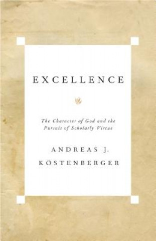 Livre Excellence Andreas J. Kostenberger