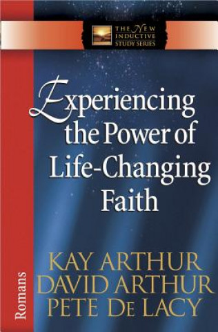 Carte Experiencing the Power of Life-Changing Faith Pete De Lacy