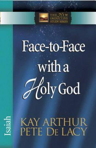 Kniha Face-to-Face with a Holy God Pete De Lacy