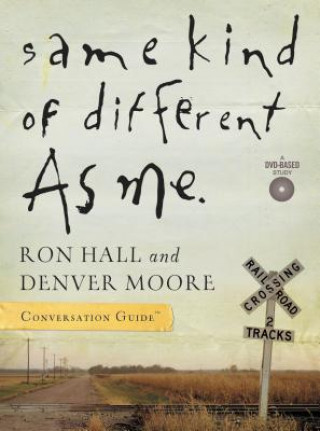 Buch Same Kind of Different As Me Conversation Guide Denver Moore