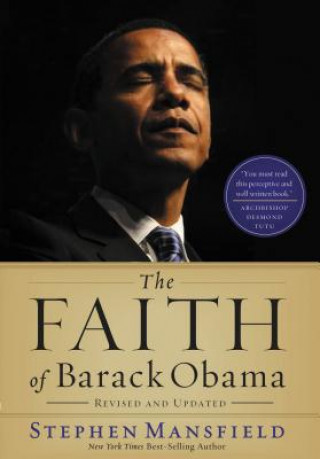 Buch Faith of Barack Obama Revised and   Updated Stephen Mansfield