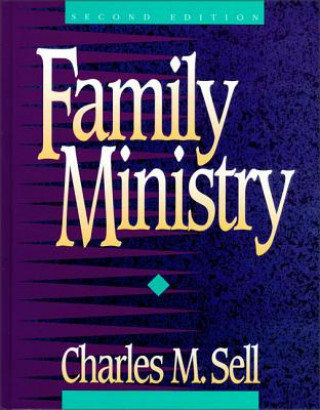 Kniha Family Ministry Charles M. Sell